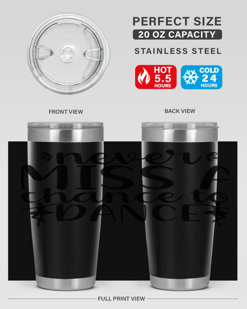 never miss a chance to dance66#- ballet- Tumbler