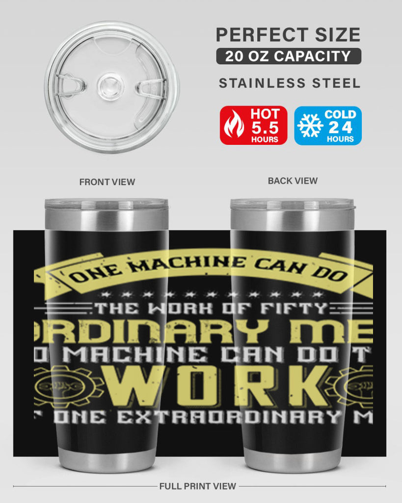 one machine can do the work of fifty ordinary men no machine 21#- labor day- Tumbler