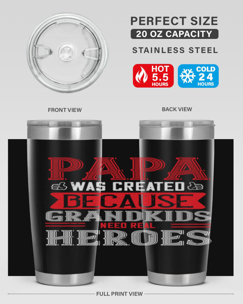 papa was created because grandkids need real 14#- grandpa - papa- Tumbler