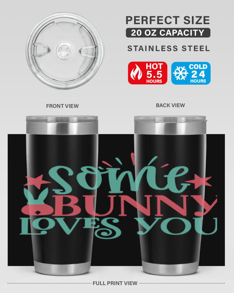 some bunny loves you 102#- easter- Tumbler