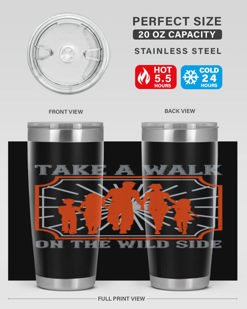 take a walk on the wild side 27#- walking- Tumbler
