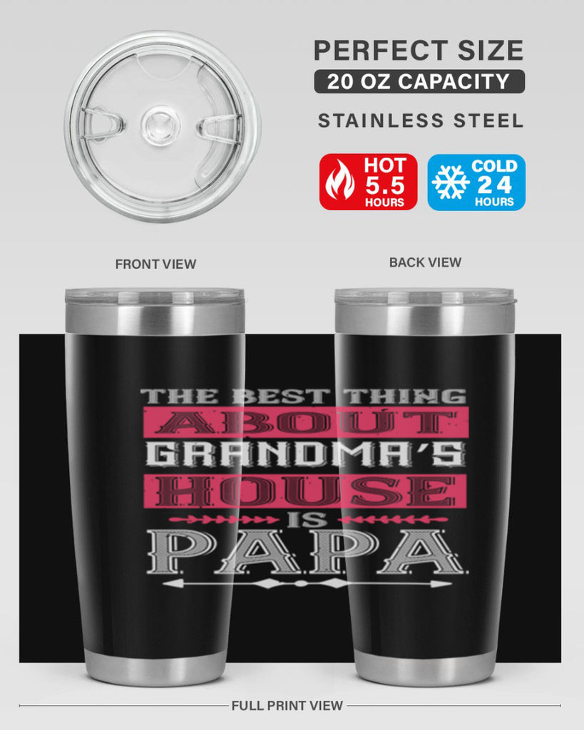 the best thing about grandmas 7#- grandpa - papa- Tumbler