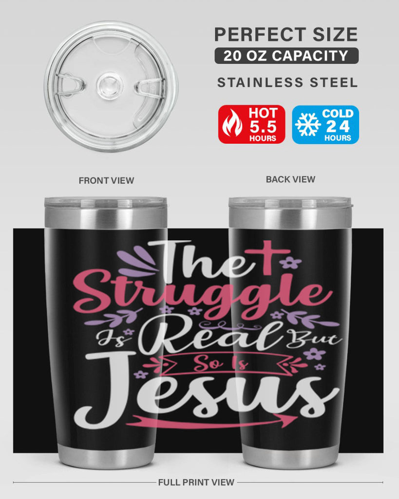 the struggle is real but so is jesus 5#- easter- Tumbler