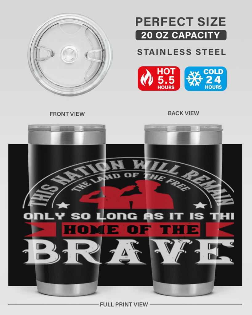 this nation will remain the land of the free only so long as it is the home of the brave 18#- Veterns Day- Tumbler