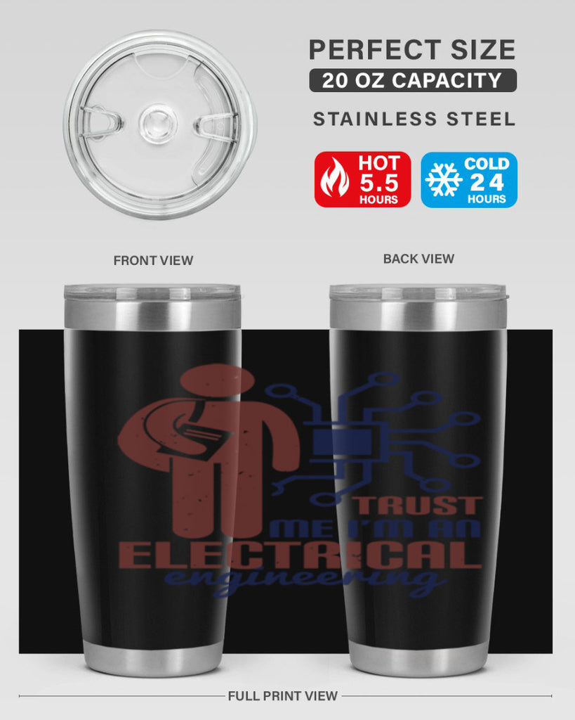 trust me Im an electrical engineering Style 34#- engineer- tumbler