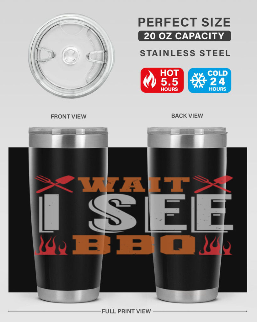 wait i see bbq 8#- bbq- Tumbler