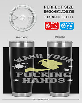 wash your fucking hands Style 16#- corona virus- Tumbler