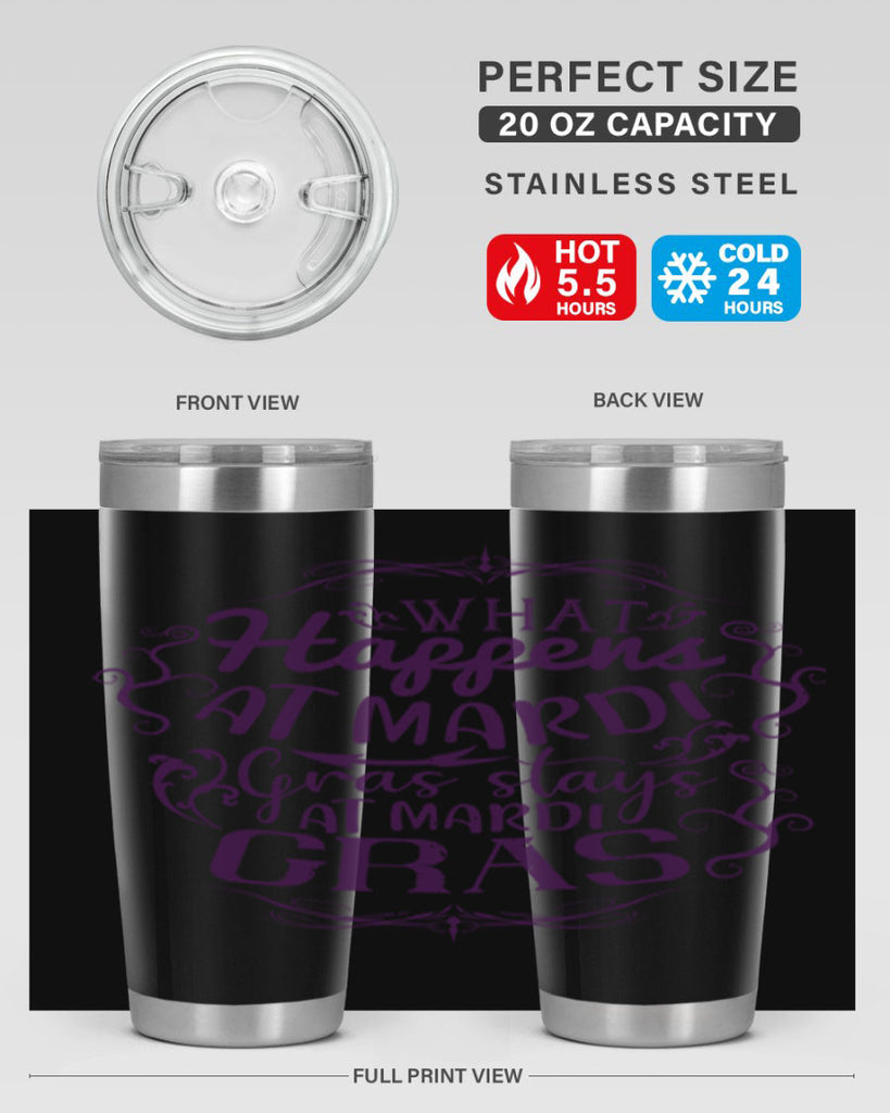 what happens at mardi gras stays at mardi gras 31#- mardi gras- Tumbler