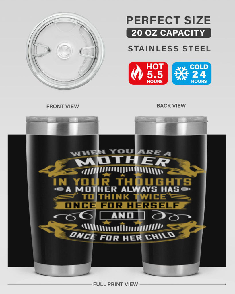 when you are a mother you are never really alone in your thoughts 22#- mom- Tumbler