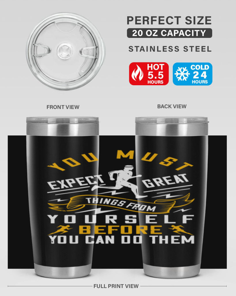 you must expect great things from yourself before you can do them 1#- running- Tumbler