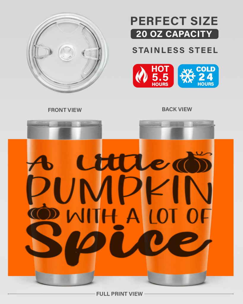 A Little Pumpkin With A Lot Of Spice 1#- fall- Tumbler
