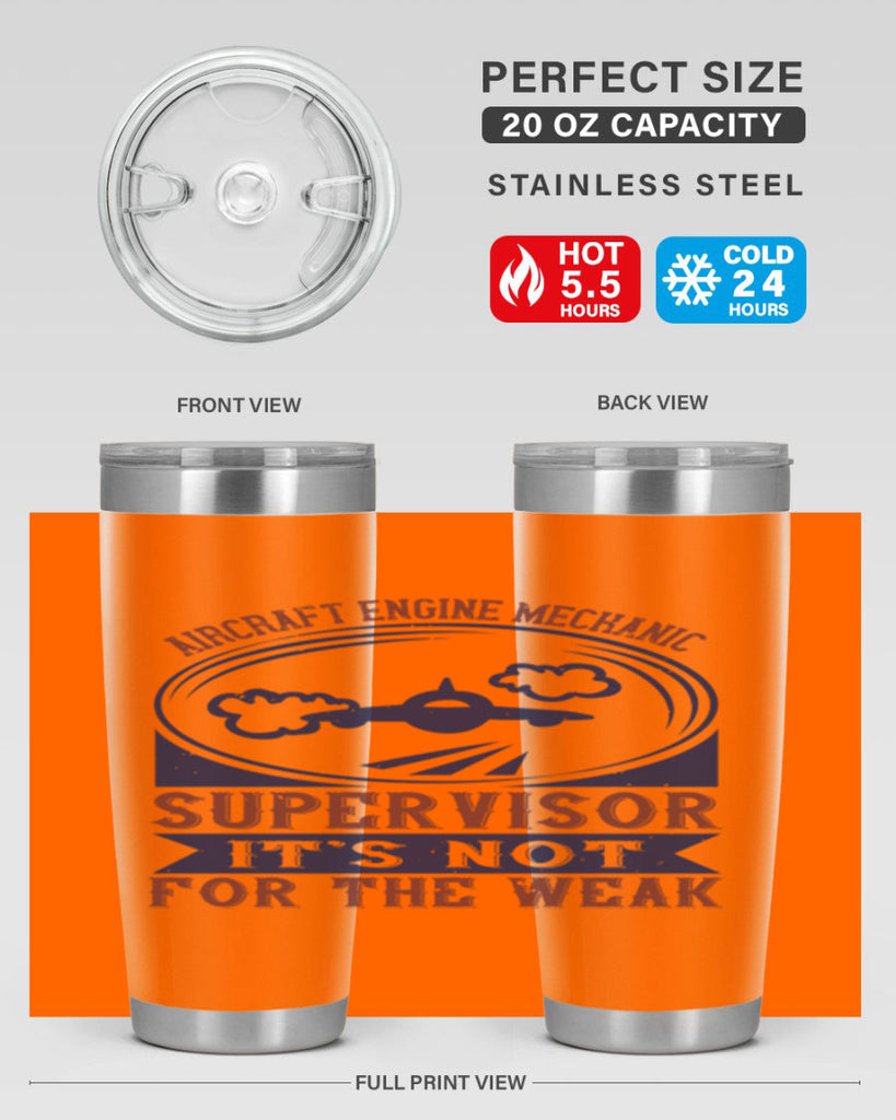 AIRCRAFT ENGINE MECHANIC SUPER VISOR ITS NOT FOR THE WEAK Style 61#- engineer- tumbler