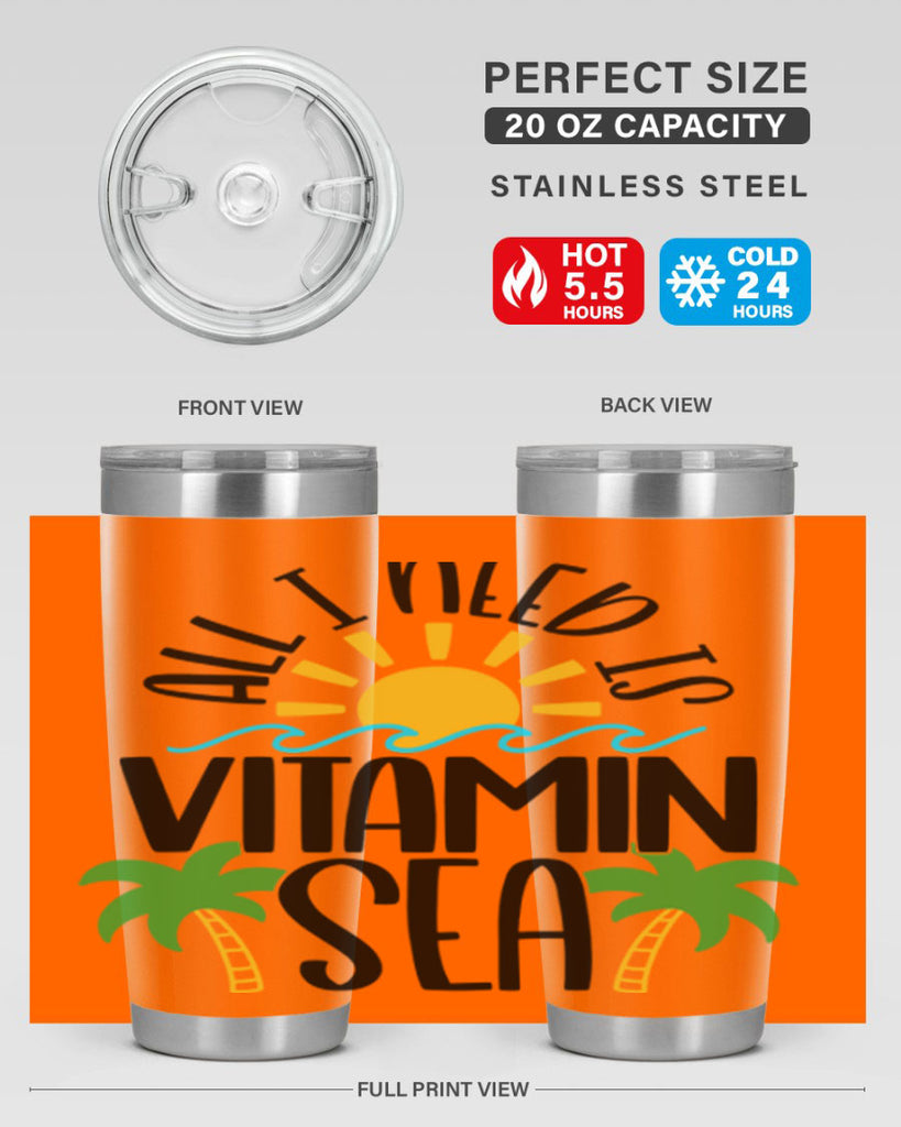 All I Need Is Vitamin Sea Style 56#- summer- Tumbler