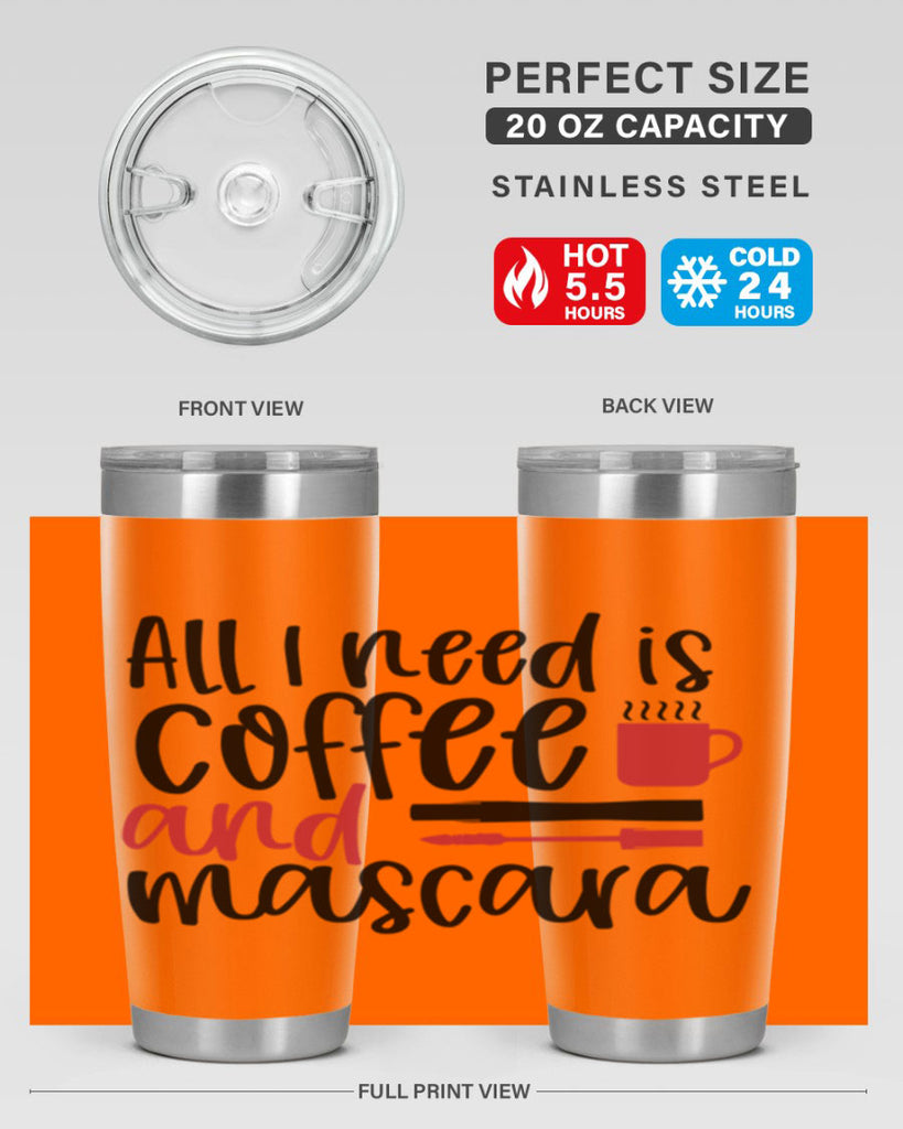 All I need is coffee and mascara design Style 259#- make up- Tumbler
