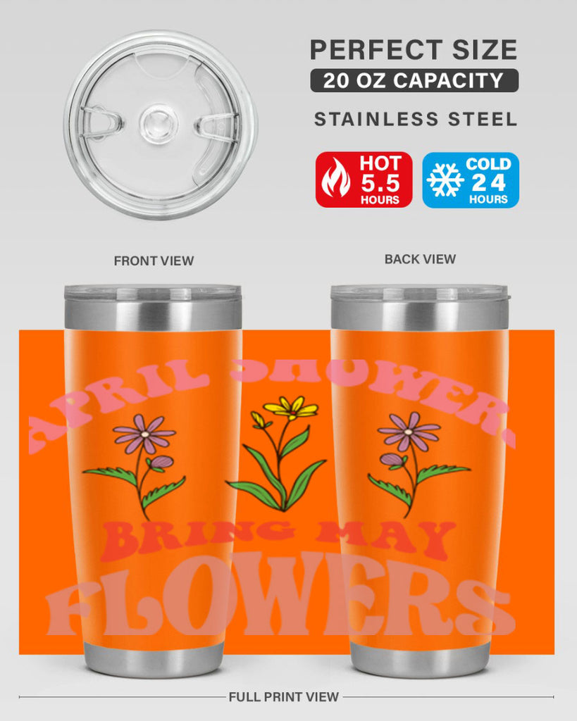 April Showers Bring May Flowers 22#- spring- Tumbler