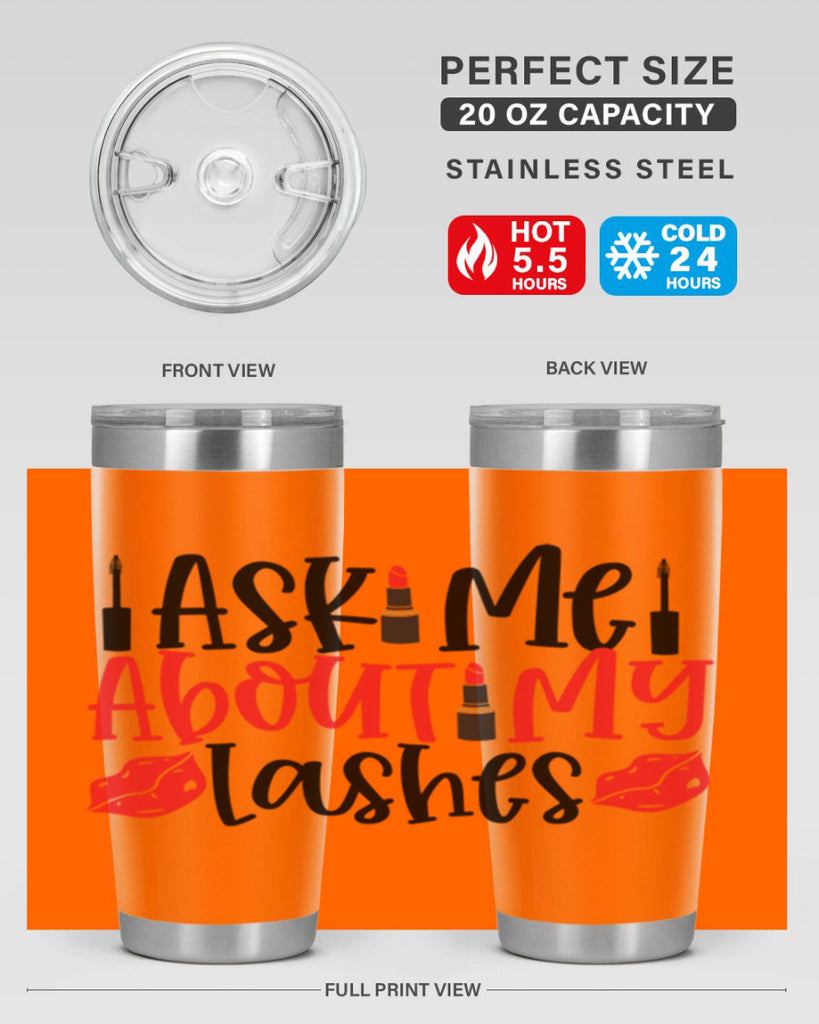 Ask Me About My Lashes Style 255#- make up- Tumbler