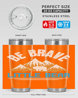 Be brave little bear 3#- Bears- Tumbler