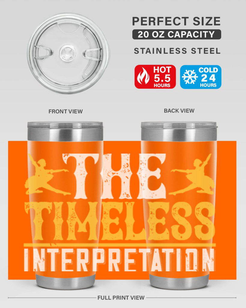 Dance is the timeless interpretation of life 5#- dance- Tumbler