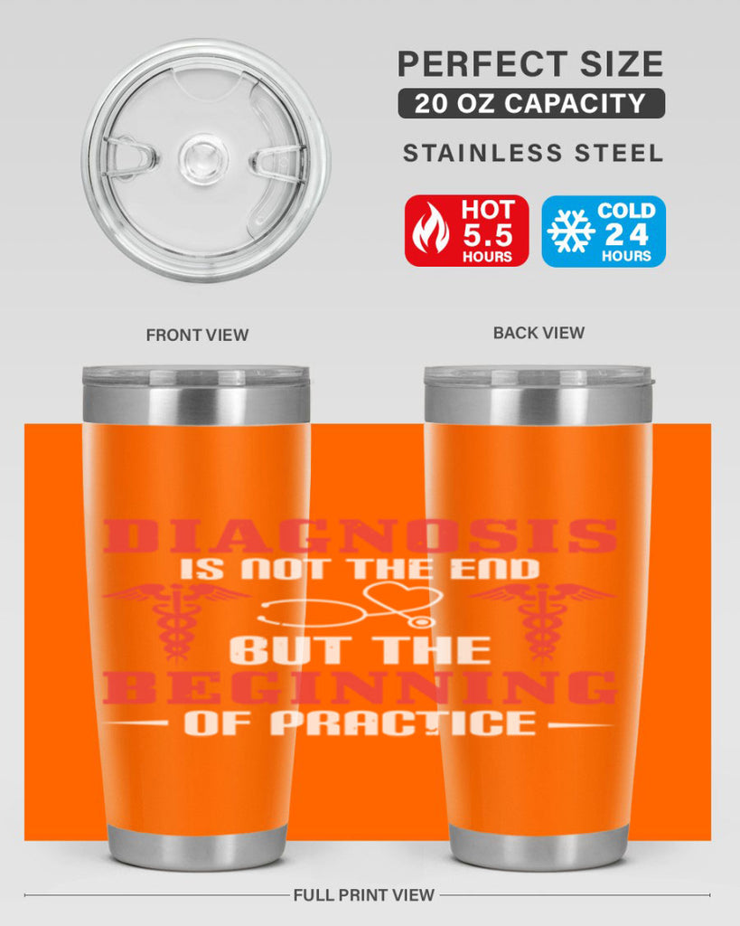 Diagnosis is not the end but the beginning of practice Style 397#- nurse- tumbler