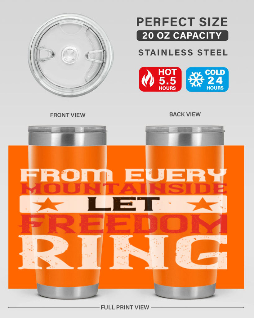 From every mountainside Let Freedom ring Style 92#- Fourt Of July- Tumbler