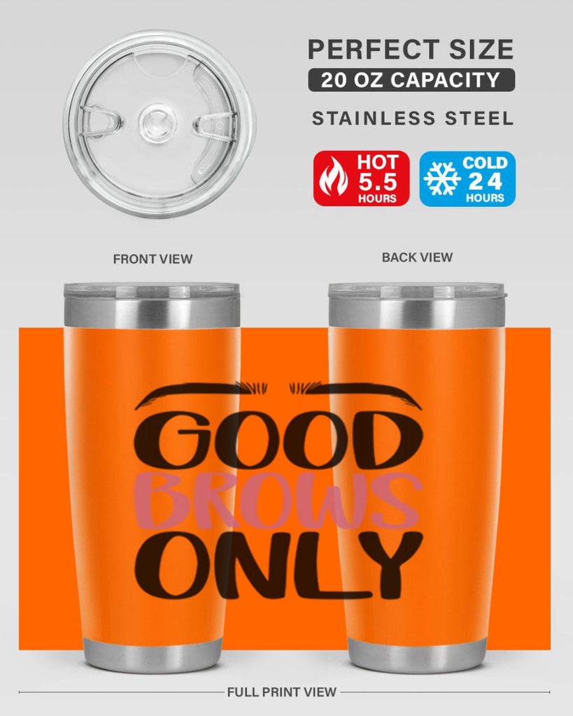 Good Brows Only Style 96#- make up- Tumbler