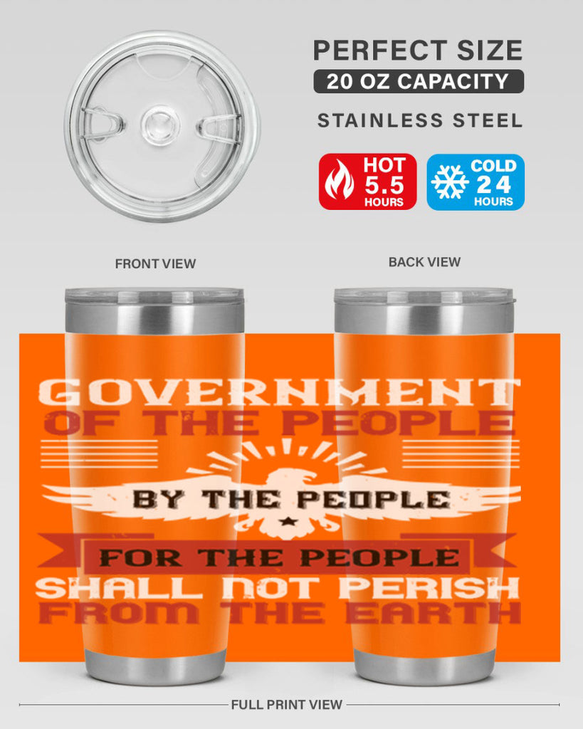 Government of the people by the people for the people shall not perish from the earth Style 96#- Fourt Of July- Tumbler