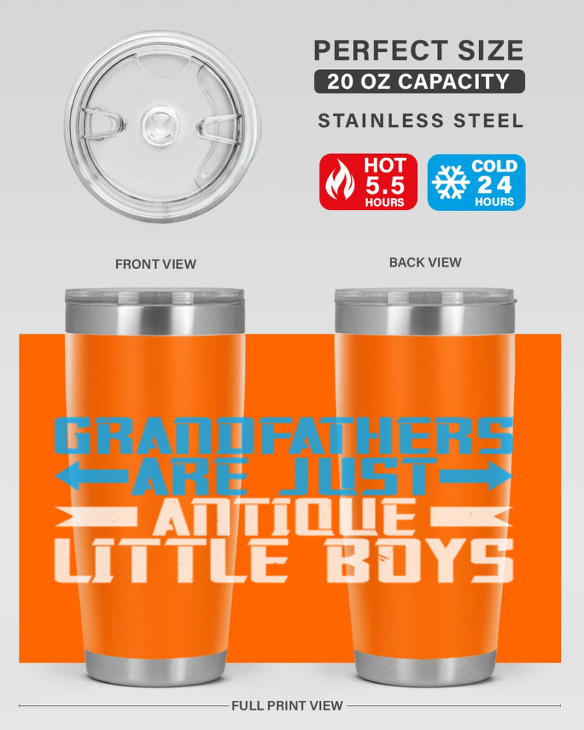Grandfathers are just antique little boys 131#- grandpa - papa- Tumbler