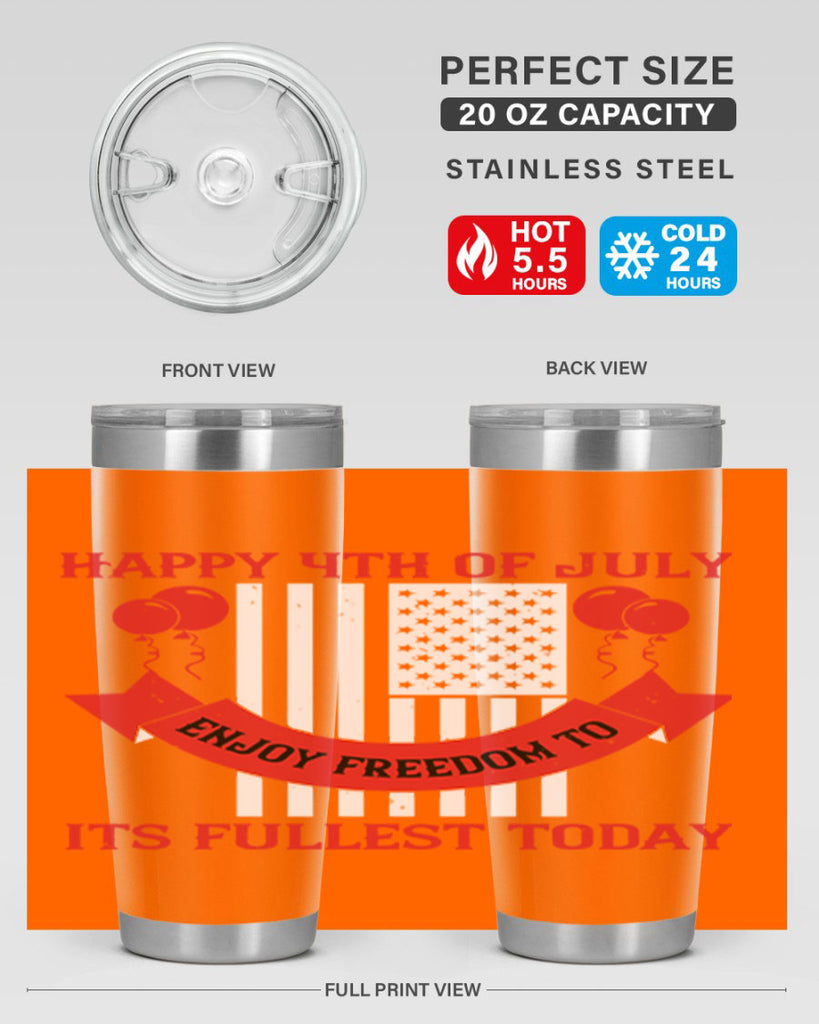 Happy th of July—enjoy freedom to its fullest today Style 101#- Fourt Of July- Tumbler