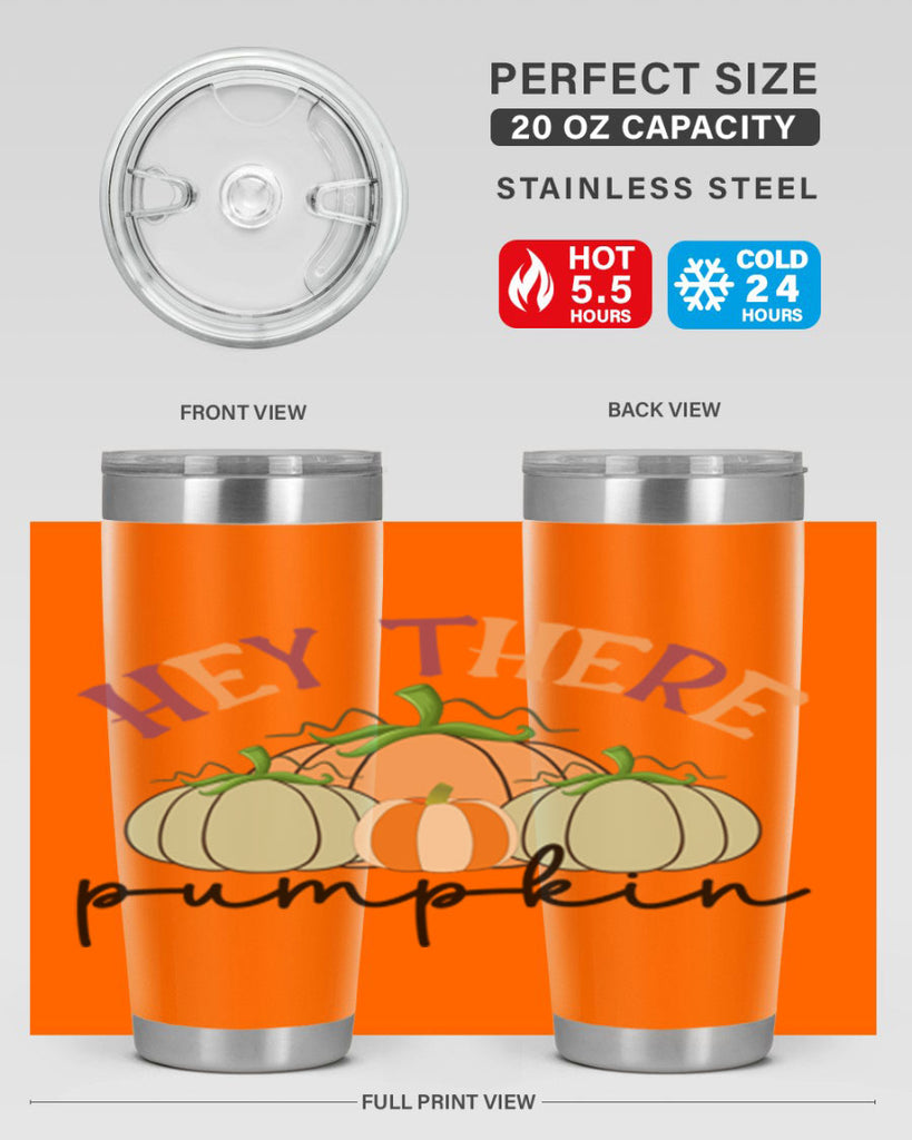 Hey There Pumpkin 307#- fall- Tumbler
