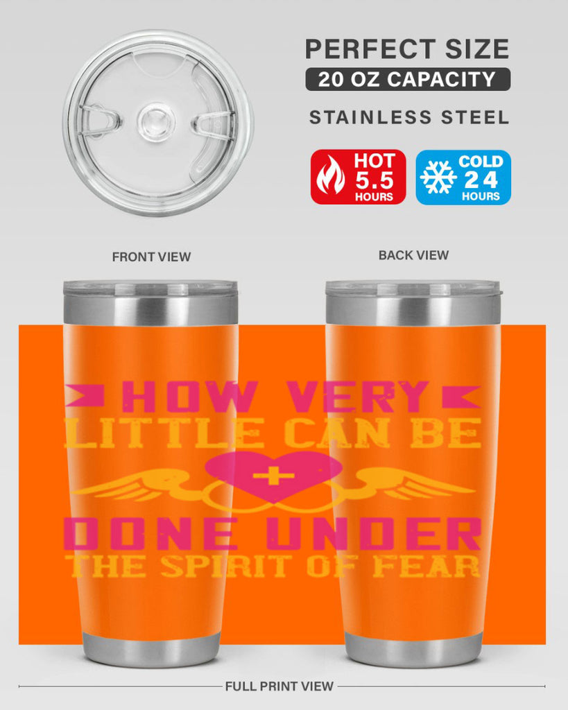 How very little can be done under the spirit of fear Style 320#- nurse- tumbler