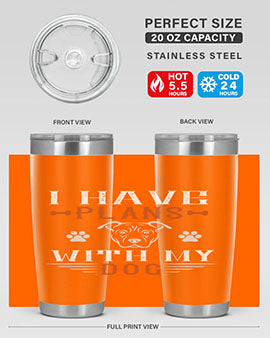 I Have Plans With My Dog Style 194#- dog- Tumbler