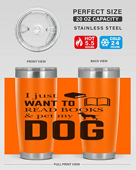 I Just want to Style 42#- dog- Tumbler