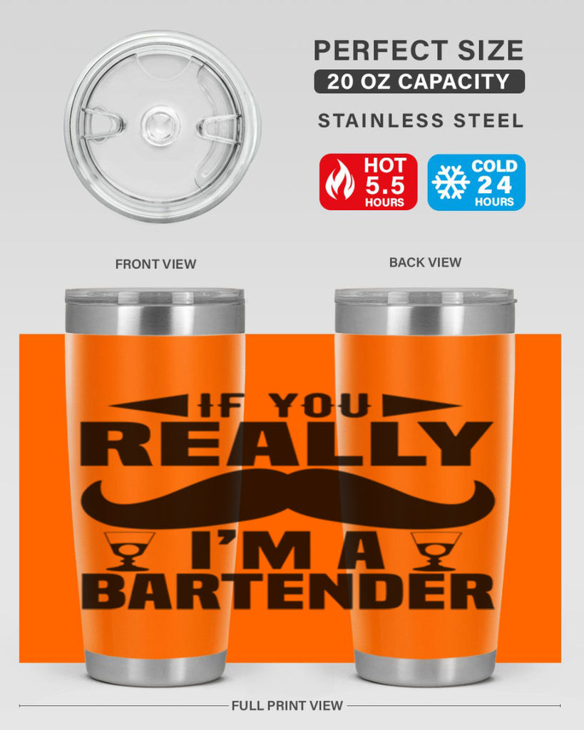 If you really Style 15#- bartender- tumbler