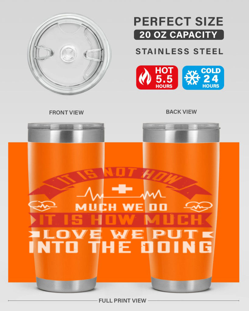 It is not how much we do – it is how much love we put into the doing Style 305#- nurse- tumbler