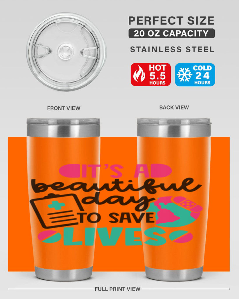 Its A Beautiful Day To Save Lives Style Style 150#- nurse- tumbler