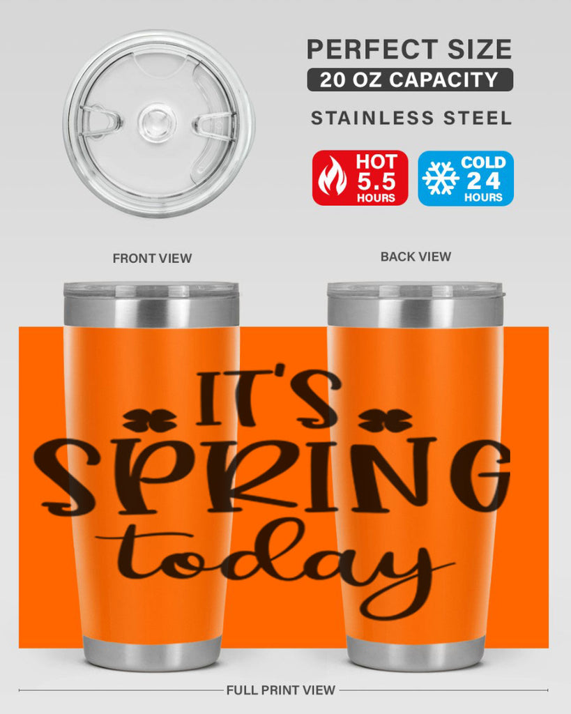 Its spring today design  287#- spring- Tumbler