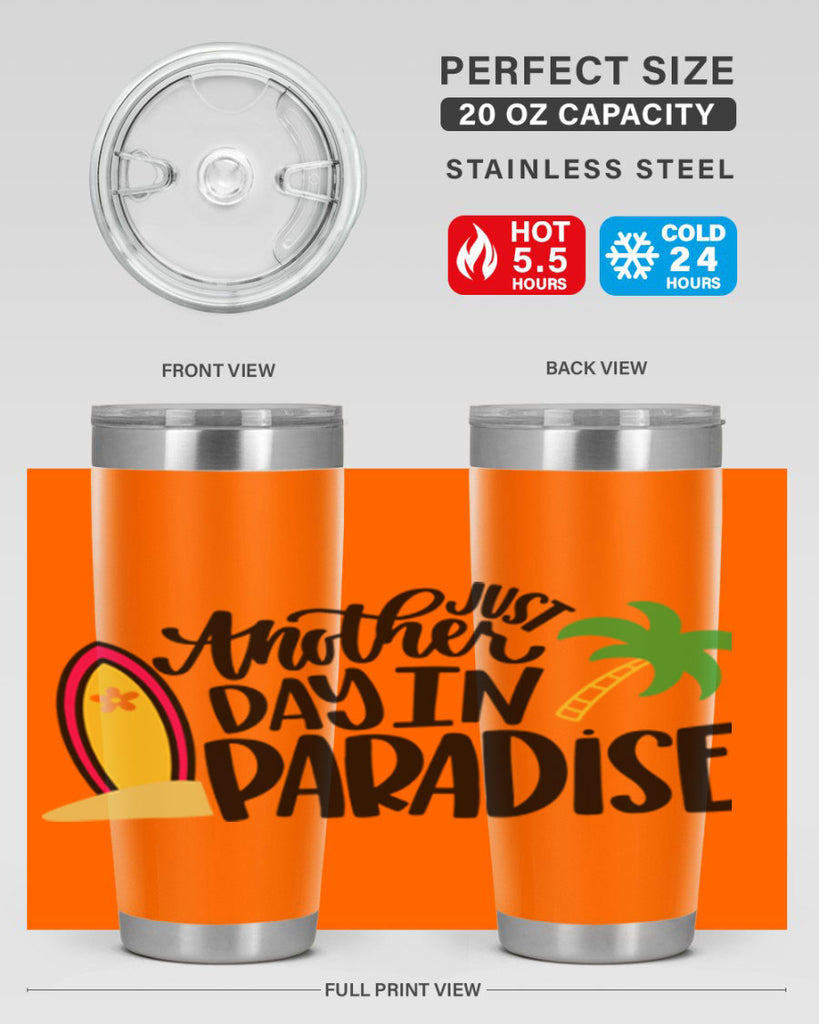 Just Another Day In Paradise Style 36#- summer- Tumbler