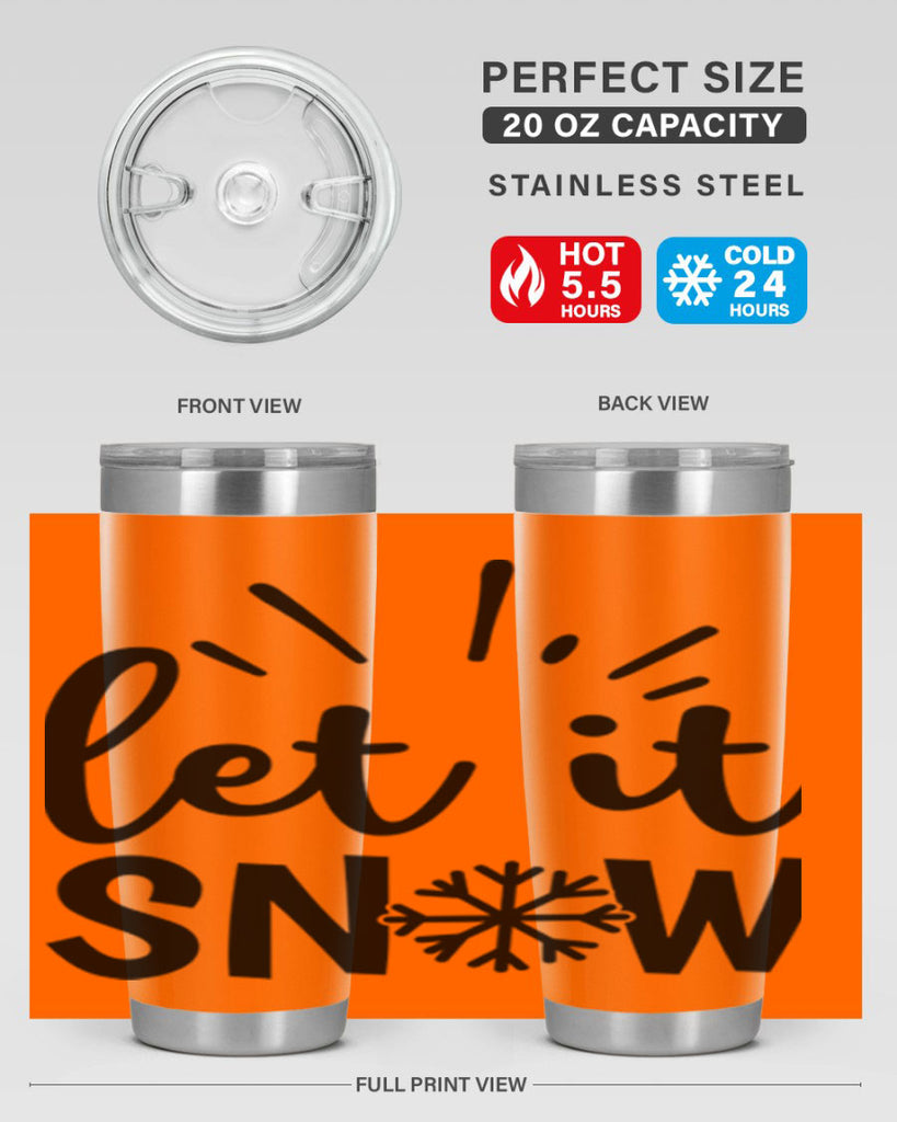Let It Snow 283#- winter- Tumbler