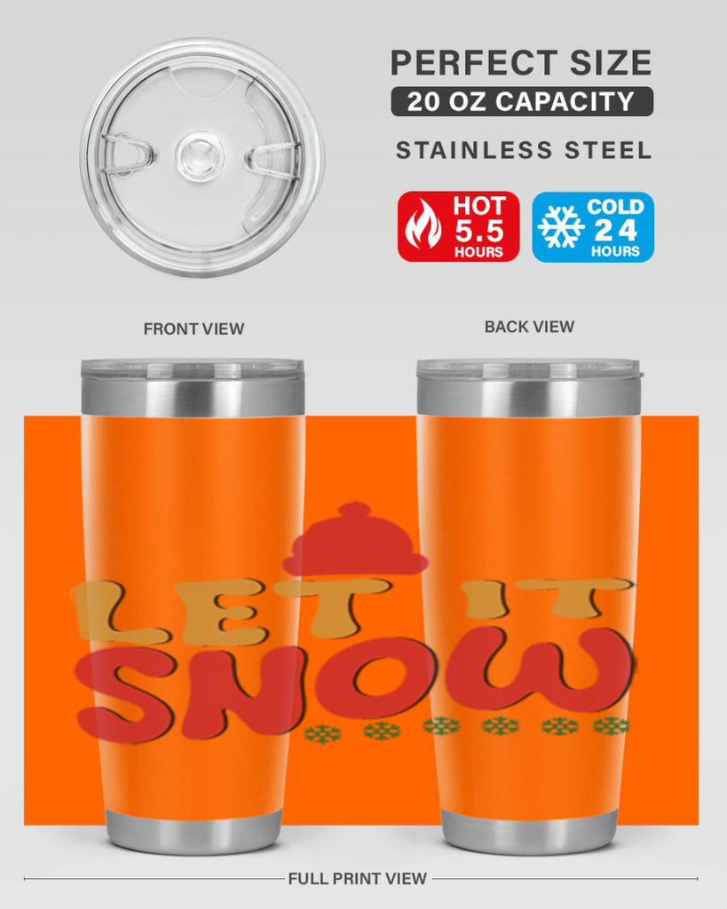 Let It Snow 291#- winter- Tumbler