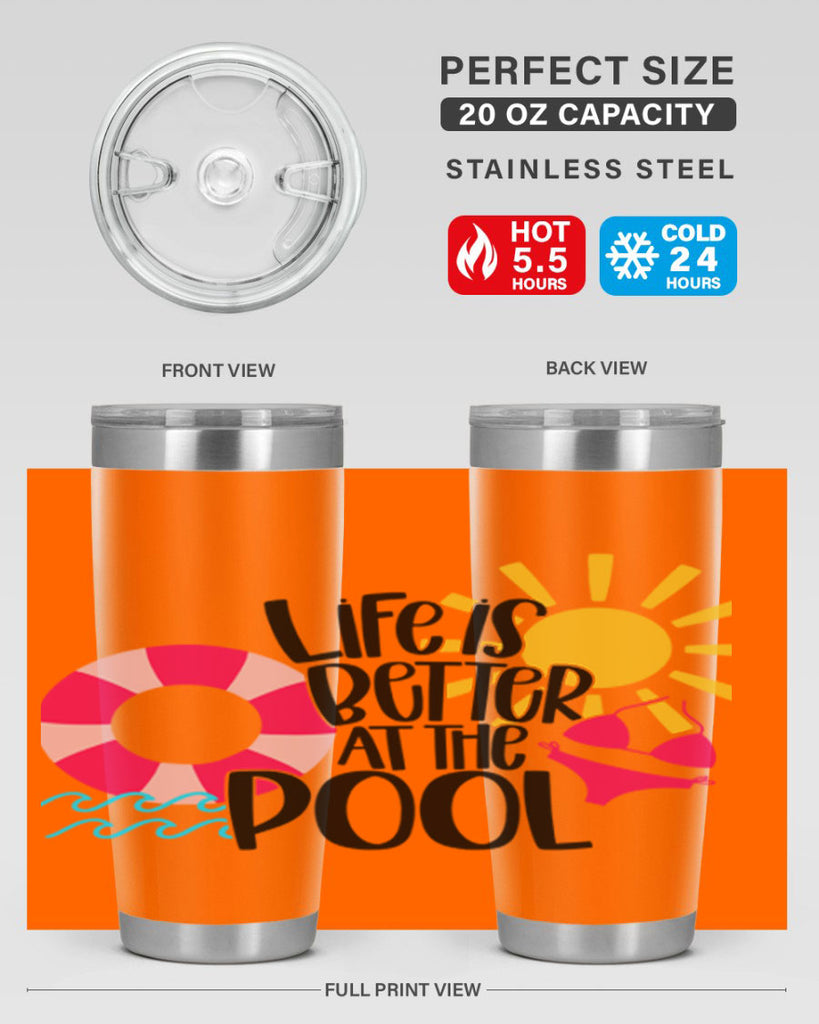 Life Is Better At The Pool Style 33#- summer- Tumbler