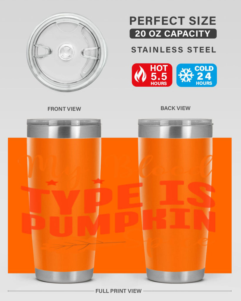My Blood Type Is Pumpkin Spice Design 433#- fall- Tumbler
