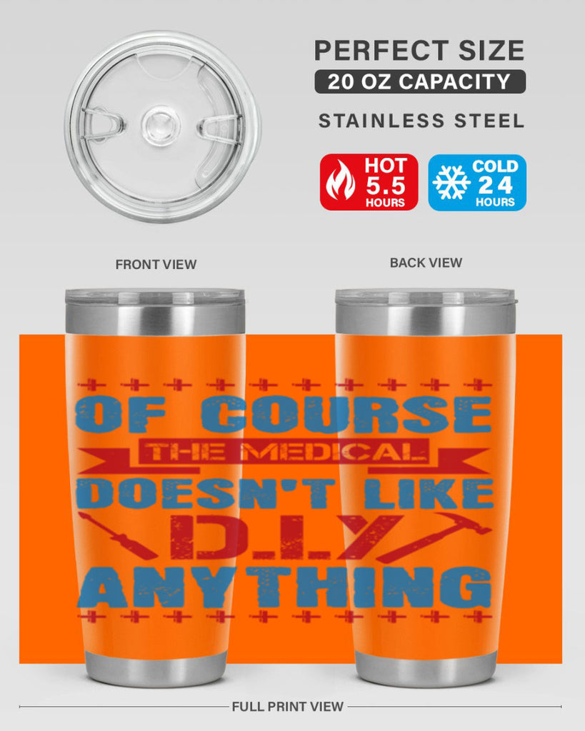 Of course the medical profession doesnt like DIY anything Style 30#- medical- tumbler