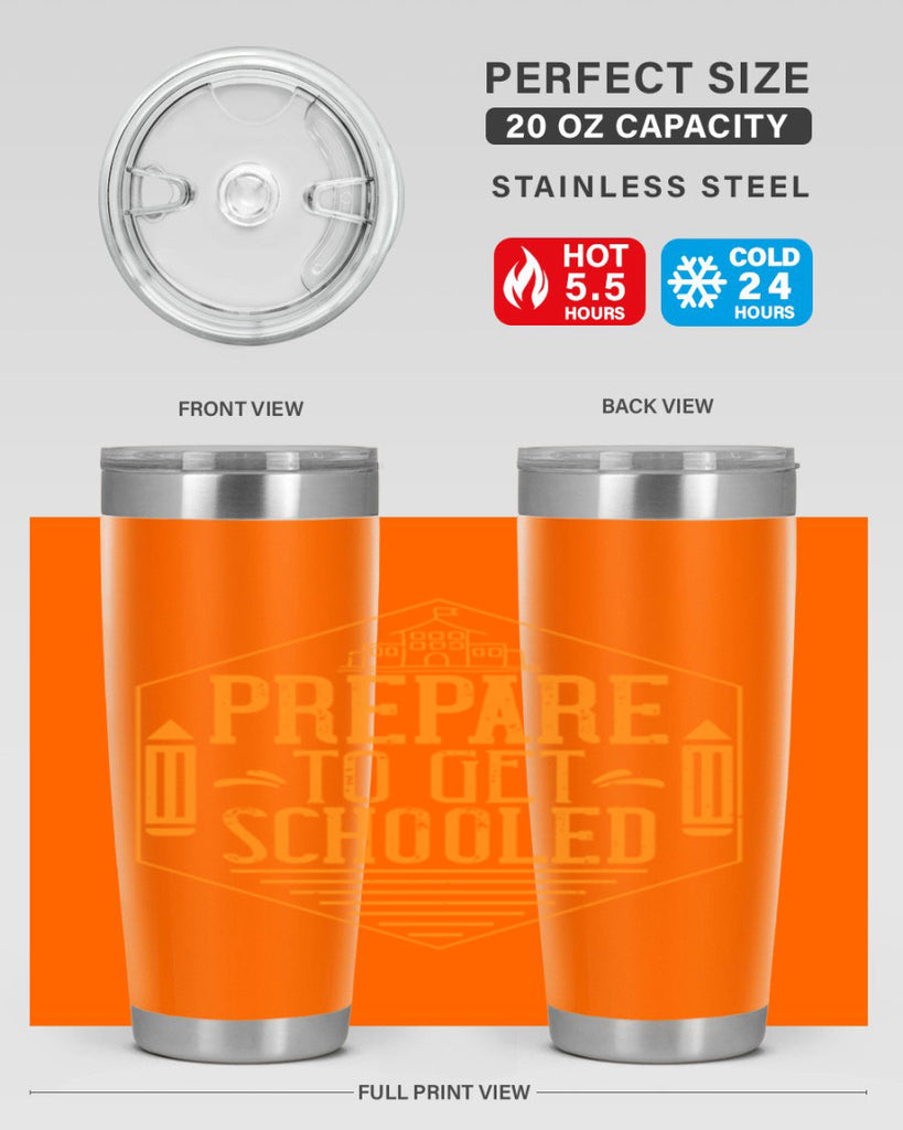 Prepare to get schooled Style 25#- teacher- tumbler
