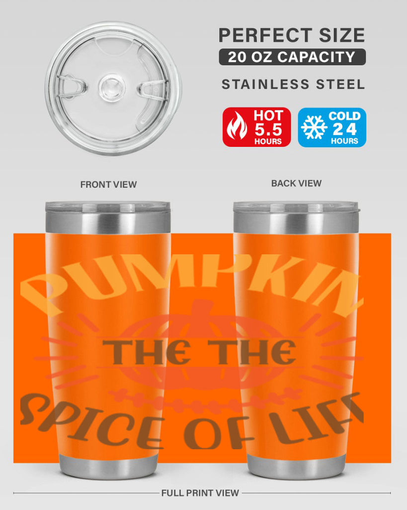 Pumpkin the the Spice of Life 560#- fall- Tumbler
