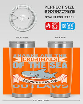 Sharks are the criminals of the sea Dolphins are the outlaws Style 32#- shark  fish- Tumbler