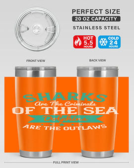 Sharks are the criminals of the sea Dolphins are the outlaws Style 34#- shark  fish- Tumbler