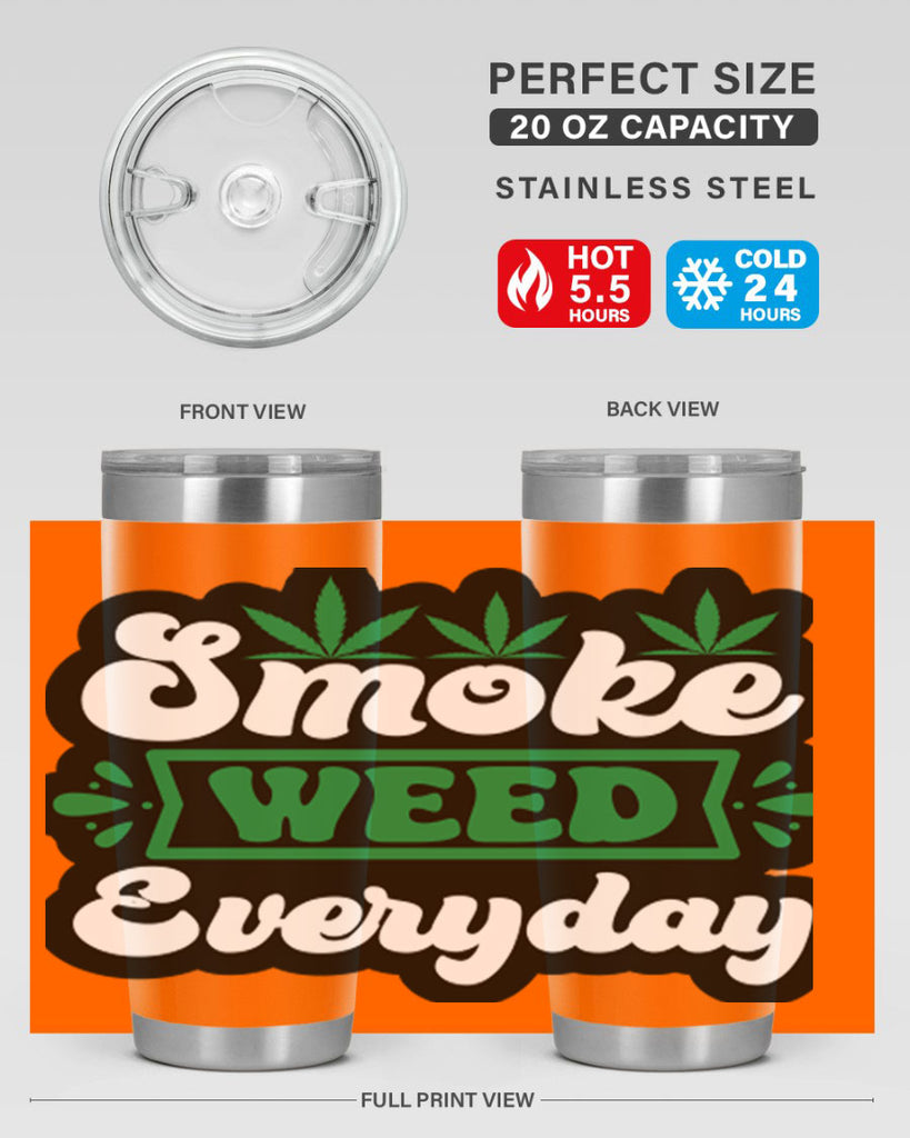 Smoke weed everyday 240#- marijuana- Tumbler