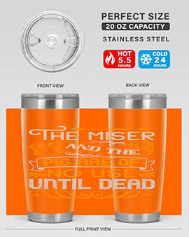 The miser and the pig are of no use until dead Style 23#- pig- Tumbler