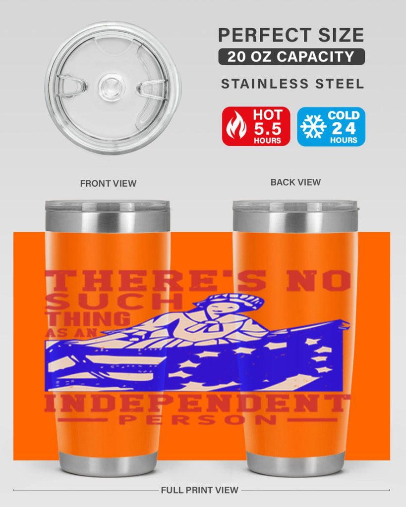 There is no suck thing as an independent Style 43#- Fourt Of July- Tumbler