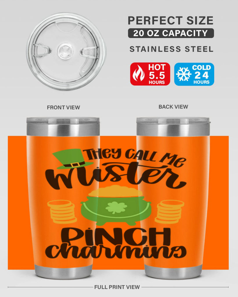 They Call Me Mister Pinch Charming Style 25#- St Patricks Day- Tumbler